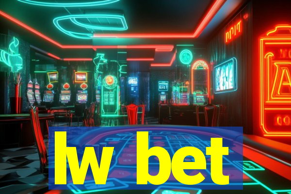 lw bet